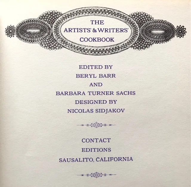 (Art) Beryl Barr & Barbara Turner Sachs, eds. The Artists' and Writers' Cookbook.